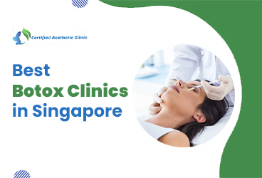 Best Botox Clinics in Singapore