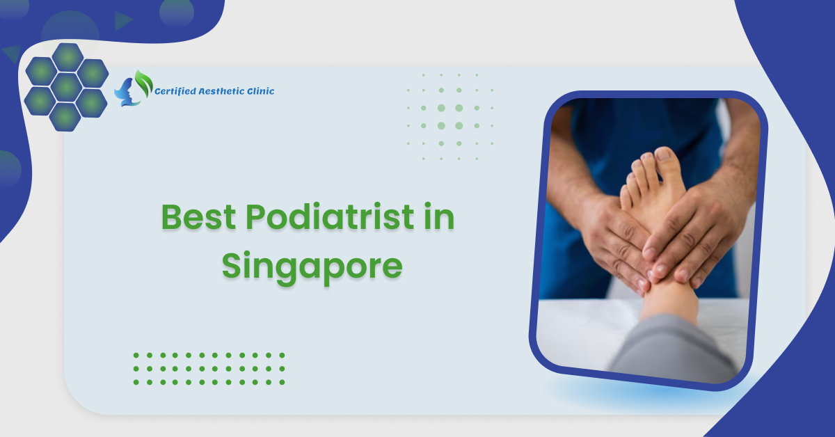 best-podiatrist-in-singapore