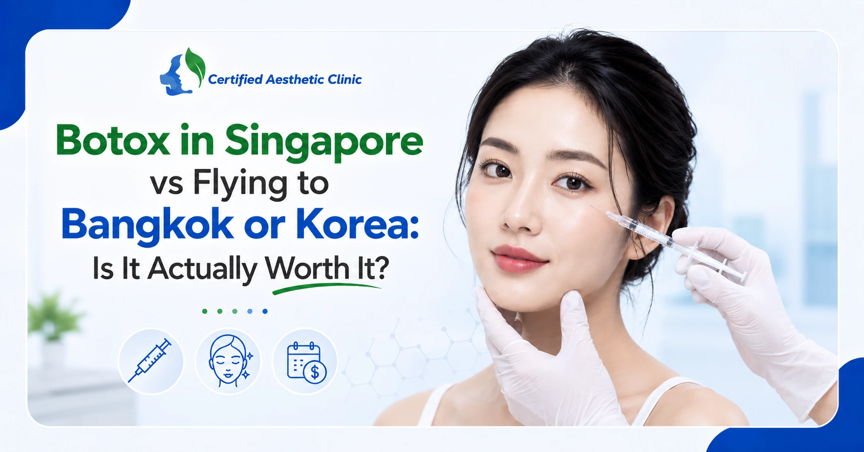 Botox in Singapore vs Flying to Bangkok or Korea: Is It Actually Worth It